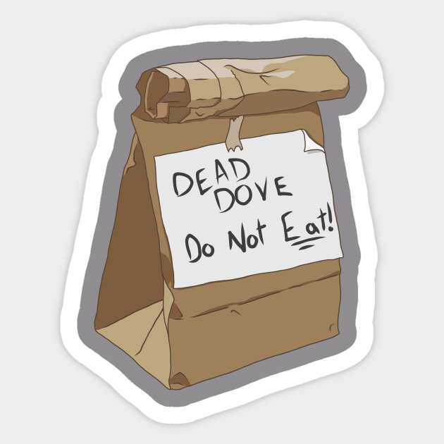 Dead Dove Arrested Development Sticker TeePublic